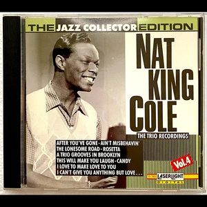 Nat King Cole Trio Recordings, Vol. 4 Jazz Collection Recordings